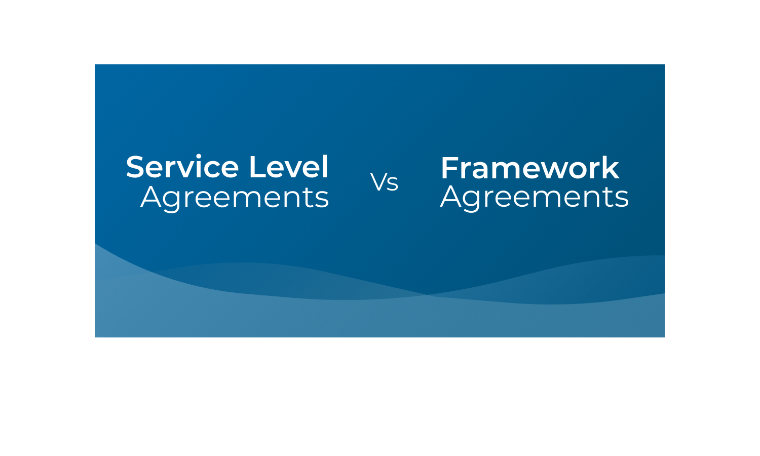 Service level agreements vs framework agreements